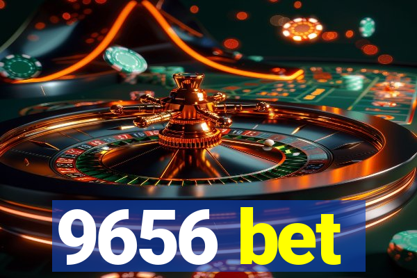 9656 bet